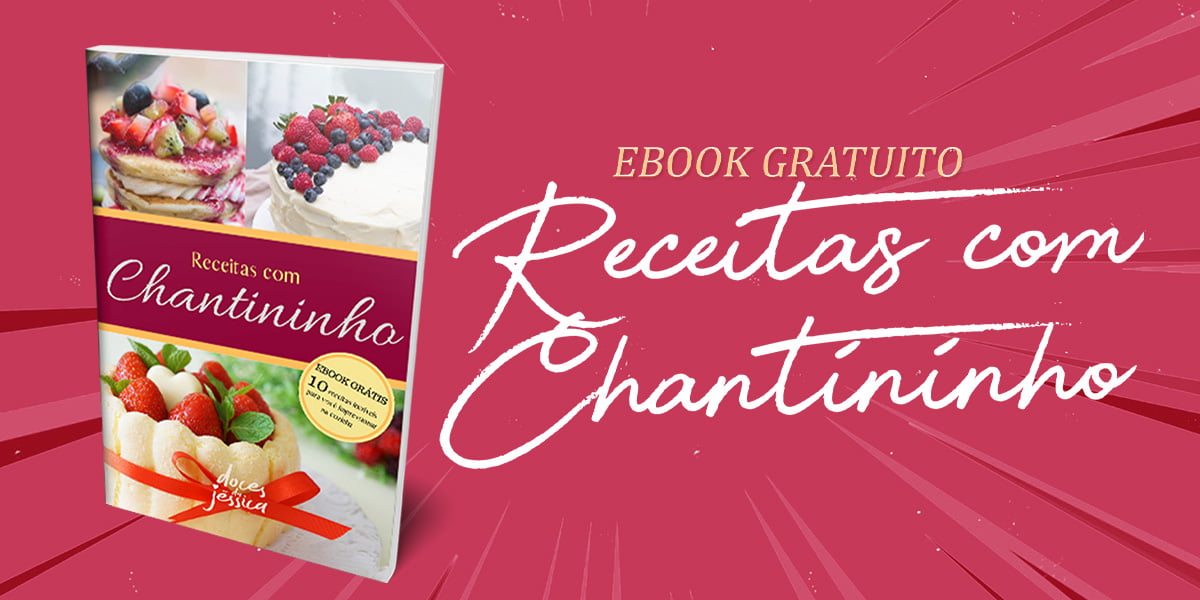 [Ebook Gratuito] 10 Receitas com Chantininho Para Impressionar na Cozinha