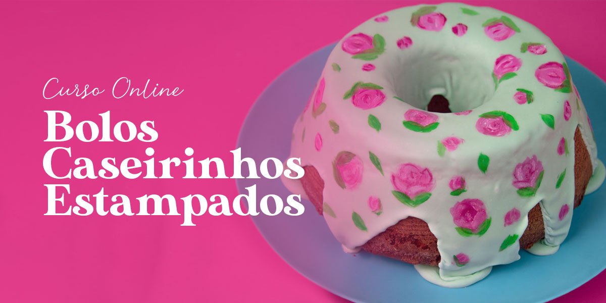 Matrículas Abertas Curso Bolos Caseirinhos Estampados - Doces da Jéssica